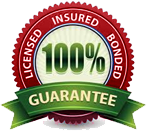 Licensed, Insured, Bonded: 100% Guarantee